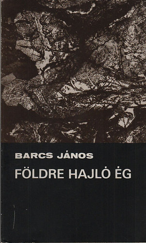 Barcs Jnos - Fldre hajl g (dediklt)