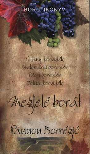 Dlusztus Imre - Meglel bort - A Pannon Borrgi bortiknyve