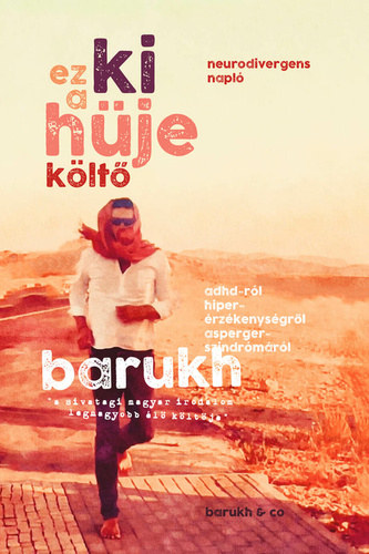 Barukh - Ki ez a h�je k�lt� - neurodivergens napl�