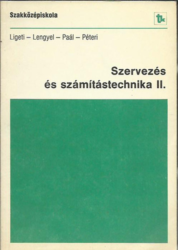 Ligeti - Lengyel - Pal - Pteri - Szervezs s szmtstechnika II.