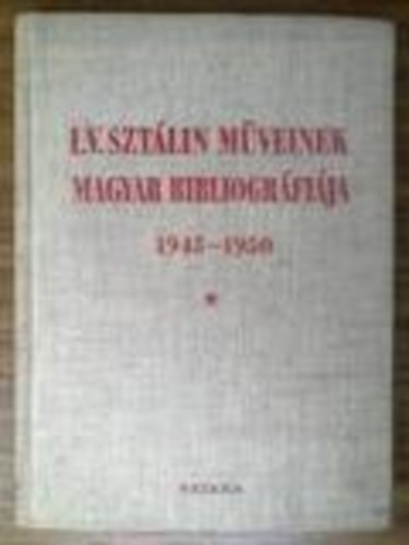 Sztlin mveinek magyar bibliogrfija 1945-1950