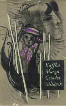 Kaffka Margit - Csendes vlsgok