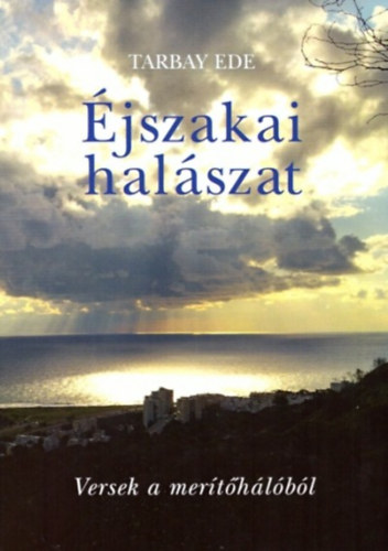 Tarbay Ede - jszakai halszat