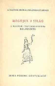 Meg�jul a vil�g (magyar felvil�gosod�s k�lt�szete)