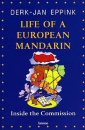 Life of a European Mandarin: Inside the Commission