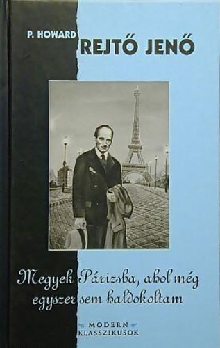 Rejt� Jen� - Megyek P�rizsba, ahol m�g egyszer sem haldokoltam