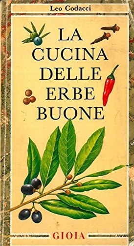 Leo Codacci - La cucina delle erbe buone