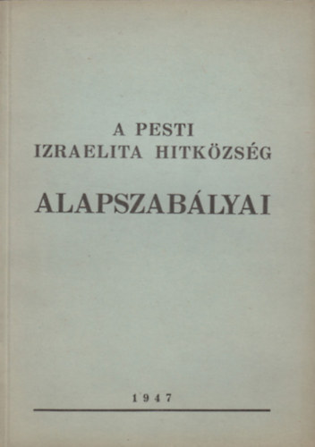A Pesti Izraelita Hitk�zs�g alapszab�lyai