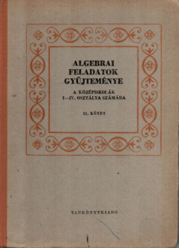 Varga Tams - Algebrai feladatok gyjtemnye a kzpiskolk I-IV. osztlya szmra II.