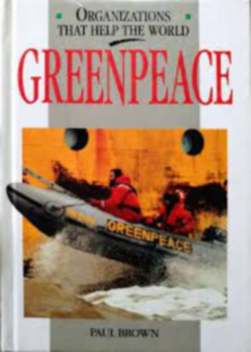 Paul Brown - Greenpeace (Organizations That Help The World)