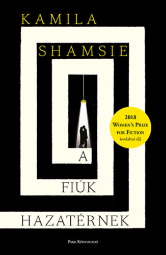 Kamila Shamsie - A fiúk hazatérnek