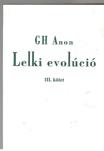 Gh Anon - Lelki evolvi III. ktet