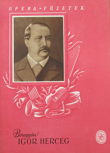 Borogyin - Igor herceg (Operafzetek 4.)