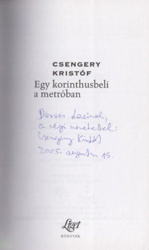 Csengery Kristf - Egy korinthusbeli a metrban (Dediklt)