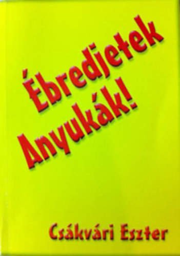 Cskvri Eszter - bredjetek Anyukk!