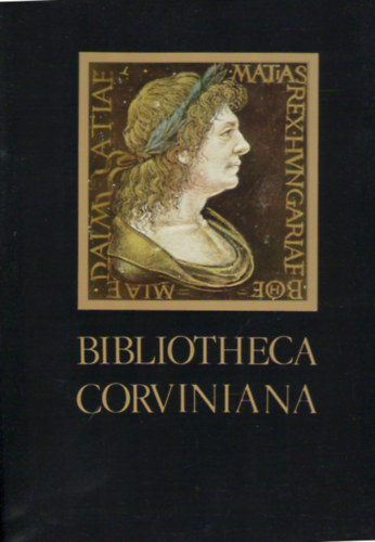 Csapodi Csaba - Csapodin� G�rdonyi Kl�ra - Bibliotheca Corviniana