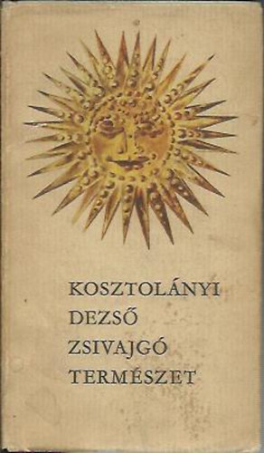 Kosztol�nyi Dezs� - Zsivajg� term�szet (minik�nyv)