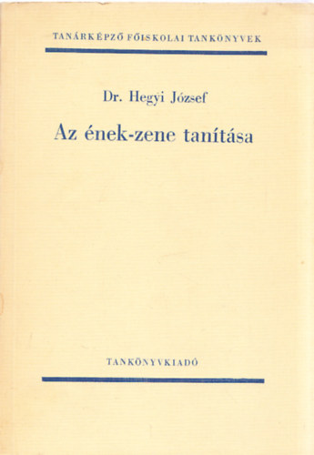 Dr. Hegyi Jzsef - Az nek-zene tantsa