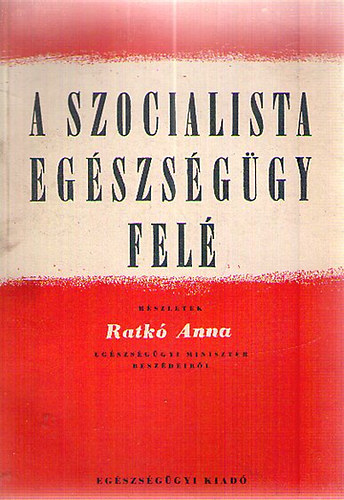 A szocialista eg�szs�g�gy fel�