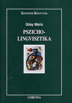 Dr. Gósy Mária - Pszicholingvisztika