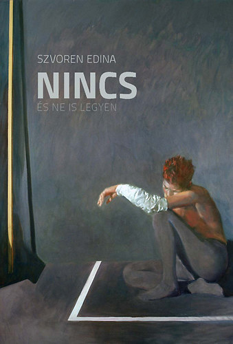 Szvoren Edina - Nincs �s ne is legyen