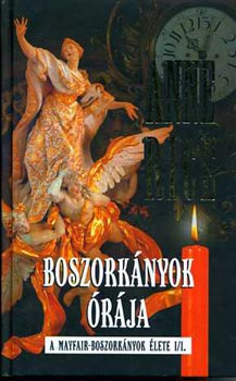 Anne Rice - Boszorkányok órája - A mayfair-boszorkányok élete I/I.