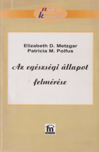 Elizabethd. Metzger - Az eg�szs�gi �llapot felm�r�se