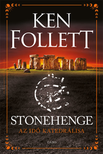Ken Follett - Stonehenge