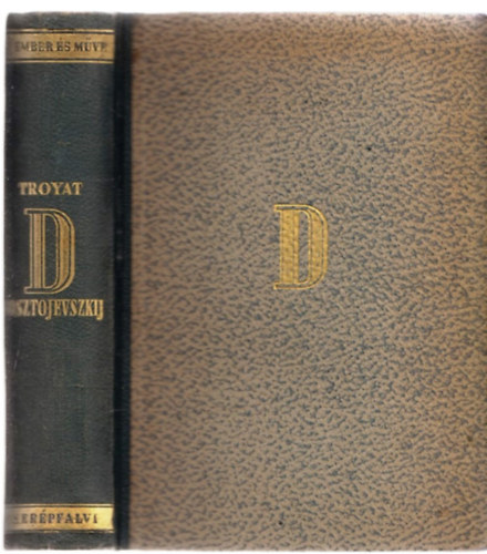 Henry Troyat - Dosztojevszkij