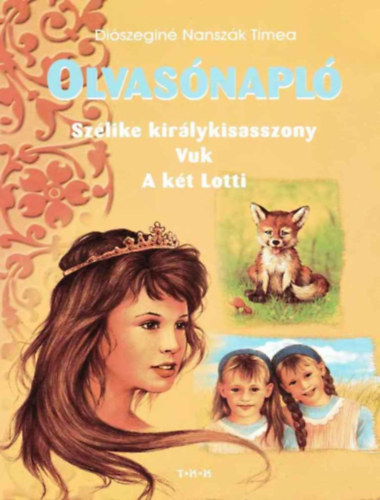 Diszegin Nanszk Tmea - Olvasnapl (Szlike, Vuk, A kt Lotti )