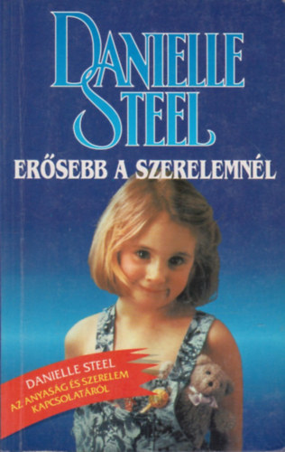 Danielle Steel - Er�sebb a szerelemn�l