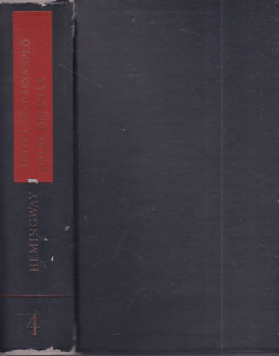 Ernest Hemingway - Afrikai vadásznapló-Halál délután (Ernest Hemingway művei 4) Számozott
