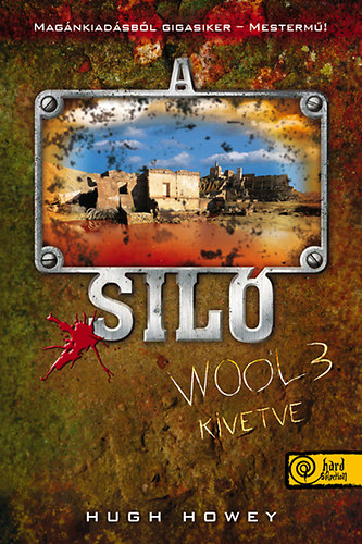 Hugh Howey - A Sil� Wool 3. - Kivetve