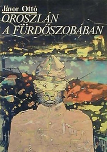 Jávor Ottó - Oroszlán a fürdőszobában