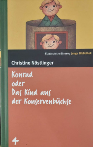 Christie Nöstlinger - Konrad odes das Kind aus der Konservenbüchse