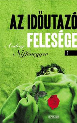 Niffenegger Audrey - Az időutazó felesége 2. (Töredék kötet)