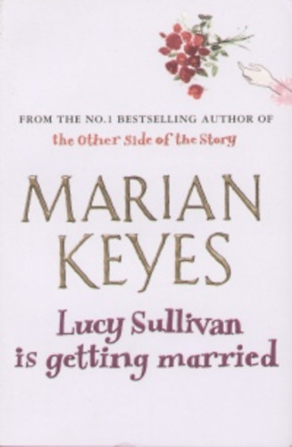 Marian Keyes - Lucy Sullivan is getting married
