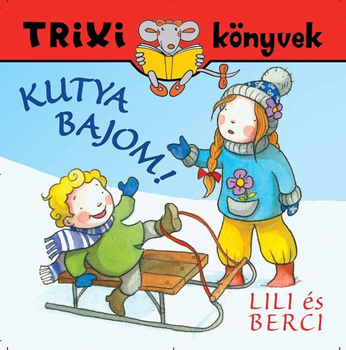 Brckner Judit - Lili s Berci - Kutya bajom!