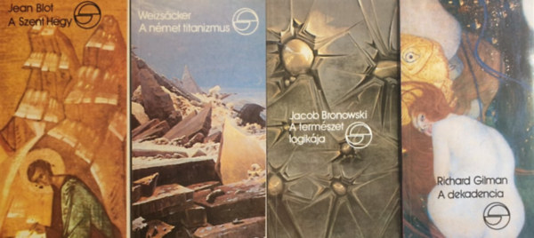 Jacob Bronowski, Richard Gilman, Jean Blot Carl Friedrich von Weizs�cker - 4 k�tet a M�rleg sorozatb�l: A n�met fanatizmus; A term�szet logik�ja; A dekadencia; A Szent Hegy