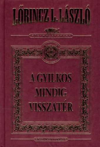 Lrincz L. Lszl - A gyilkos mindig visszatr (dszkiads)