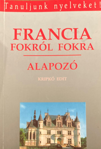 Kripk Edit - Francia fokrl fokra - Alapoz
