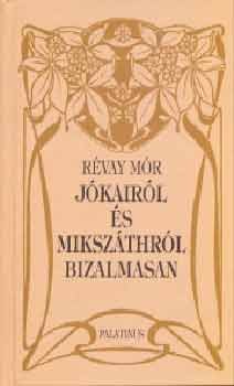 Rvay Mr - Jkairl s Mikszthrl bizalmasan