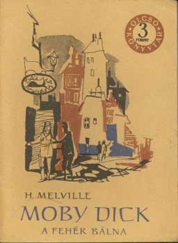 Herman Melville - Moby Dick - a feh�r b�lna I-II.