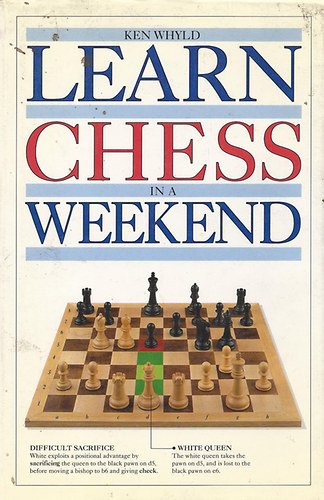Ken Whyld - Learn Chess in a Weekend