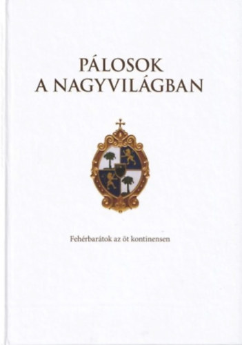 P�losok a nagyvil�gban - Feh�rbar�tok az �t kontinensen