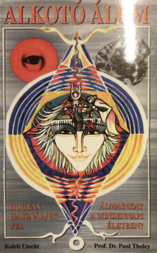 Kaleb Utecht; Paul Tholey - Alkotó álom