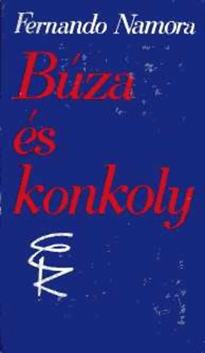 Fernando Namora - Búza és konkoly
