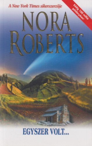 Nora Roberts - Egyszer volt...
