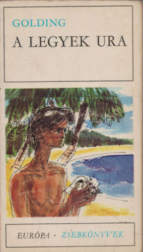 Golding - A legyek ura (Eur�pa zsebk�nyvek)