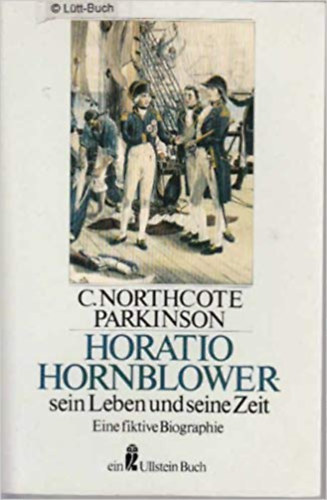 Horatio Hornblower sein Leben ind seine Zeiz